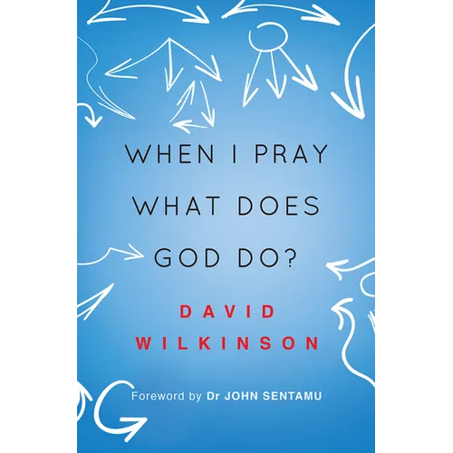 When I Pray, What Does God Do? - Paperback
