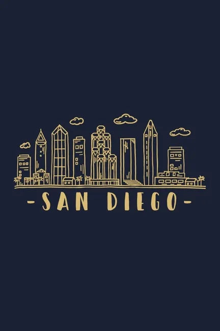 San Diego Skyline: San Diego travel inspired design. City of California, sights and history. Skyline and Cityscape. - Paperback