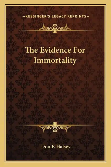 The Evidence for Immortality - Paperback