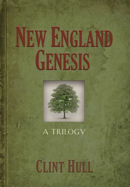 New England Genesis: A Trilogy - Hardcover