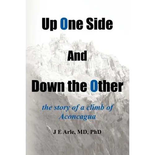 Up One Side and Down the Other: the story of a climb of Aconcagua - Paperback
