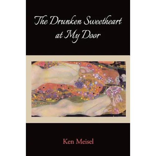 The Drunken Sweetheart at My Door - Paperback
