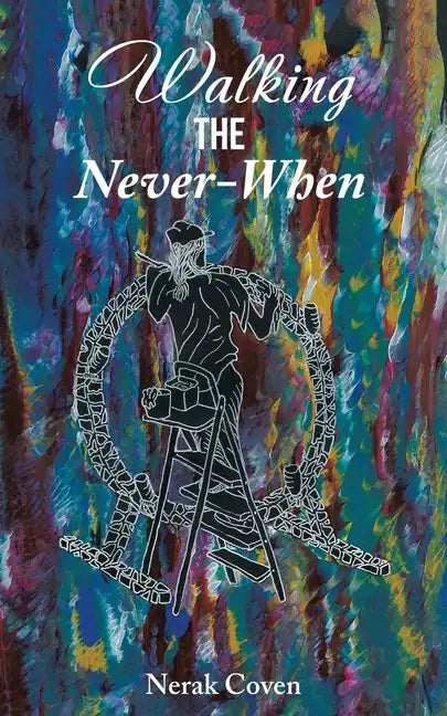 Walking the Never-When - Paperback