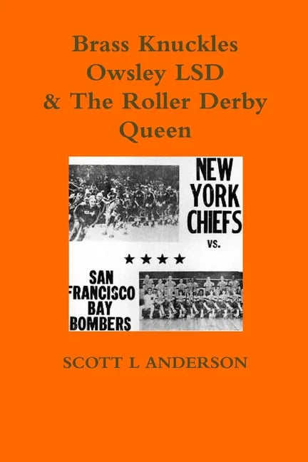 Brass Knuckles Owsley LSD & The Roller Derby Queen - Paperback
