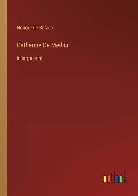 Catherine De Medici: in large print - Paperback