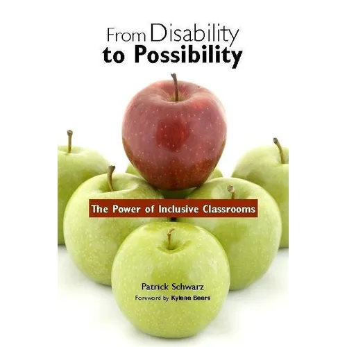 From Disability to Possibility: The Power of Inclusive Classrooms - Paperback