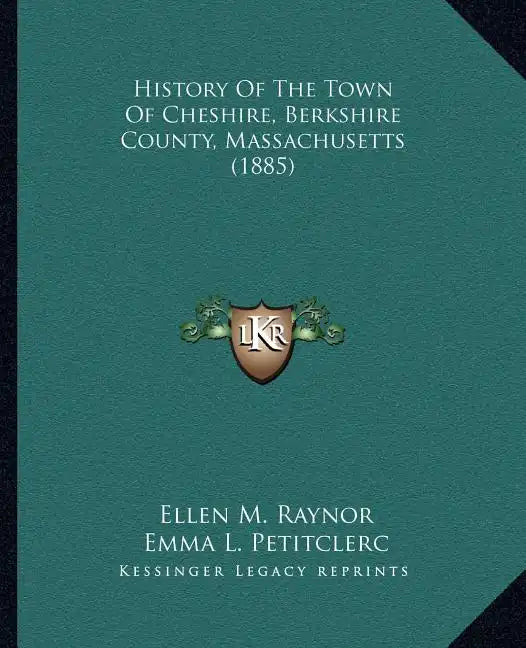 History Of The Town Of Cheshire, Berkshire County, Massachusetts (1885) - Paperback