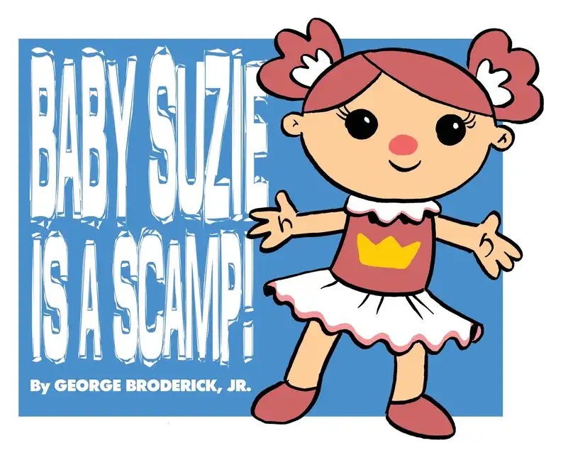 Baby Suzie Is A Scamp - Hardcover