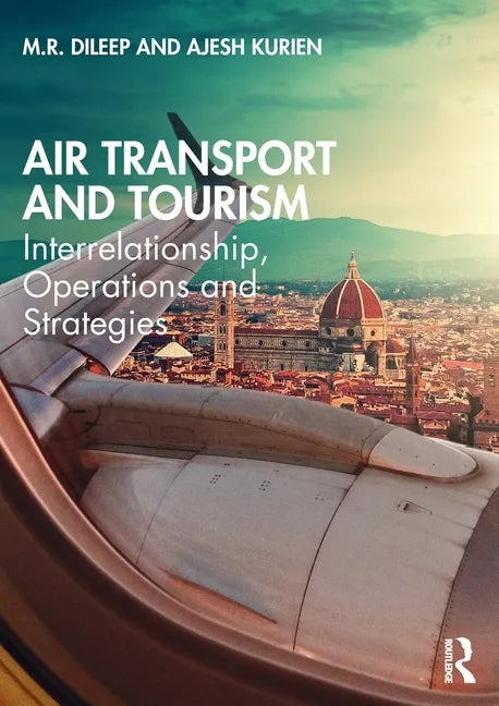 Air Transport and Tourism: Interrelationship, Operations and Strategies - Paperback