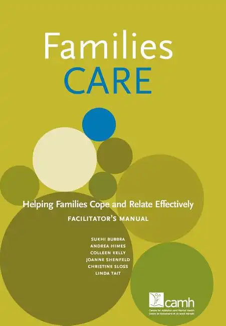 Families Care: Helping Families Cope and Relate Effectively Facilitator's Manual - Paperback