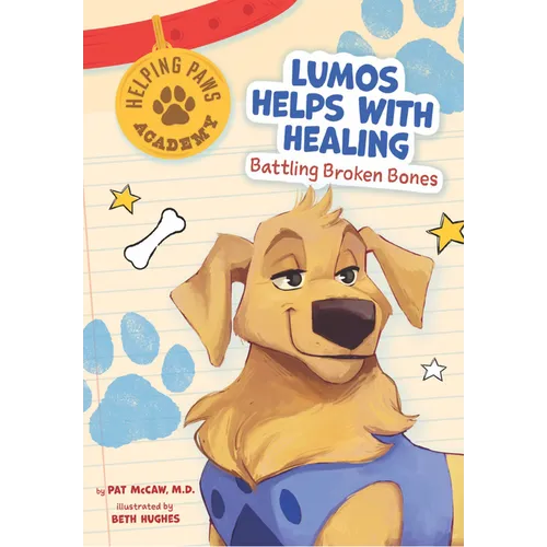 Lumos Helps with Healing: Battling Broken Bones - Library Binding