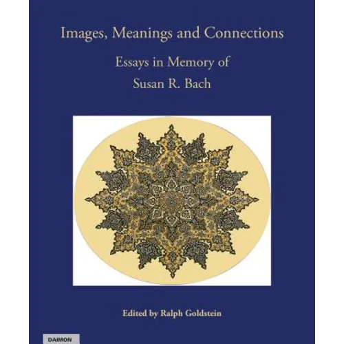 Images, Meanings and Connections: Essays in Memory of Susan R. Bach - Paperback