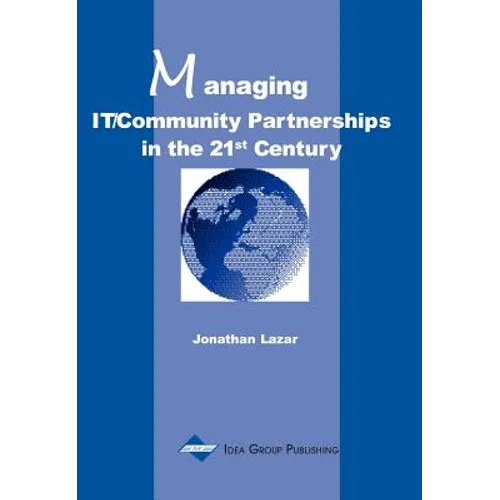 Managing It/Community Partnerships in the 21st Century - Hardcover
