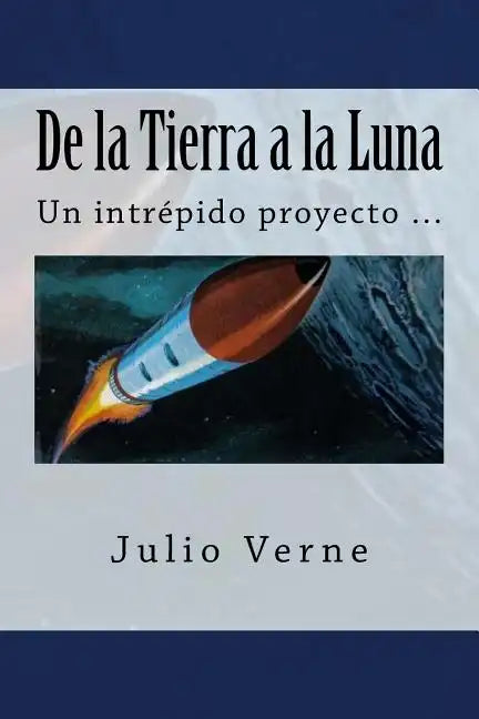 De la Tierra a la Luna (Spanish) Edition - Paperback