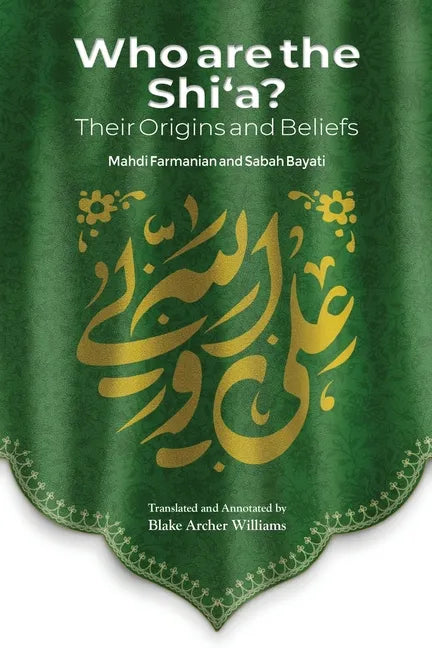 Who Are the Shi'a? Their True Origins and Beliefs - Paperback