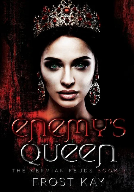 Enemy's Queen: The Aermian Feuds: Book Three - Hardcover