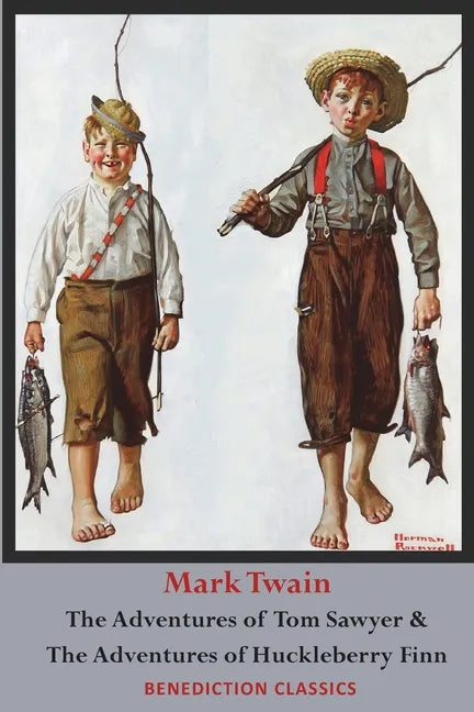 The Adventures of Tom Sawyer AND The Adventures of Huckleberry Finn (Unabridged. Complete with all original illustrations) - Paperback