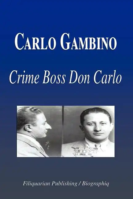 Carlo Gambino - Crime Boss Don Carlo (Biography) - Paperback