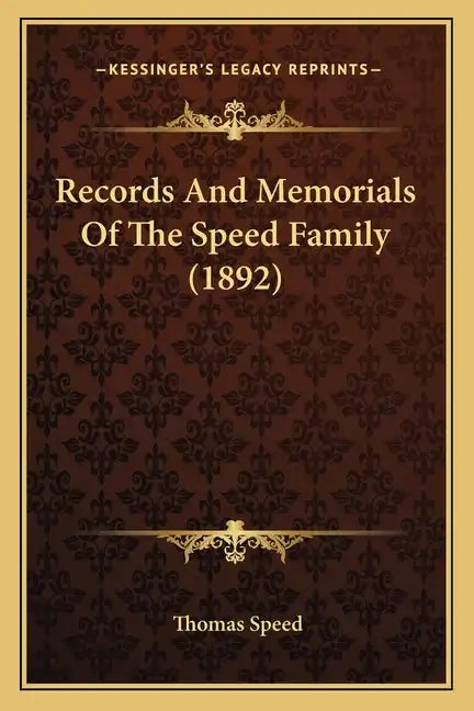 Records And Memorials Of The Speed Family (1892) - Paperback