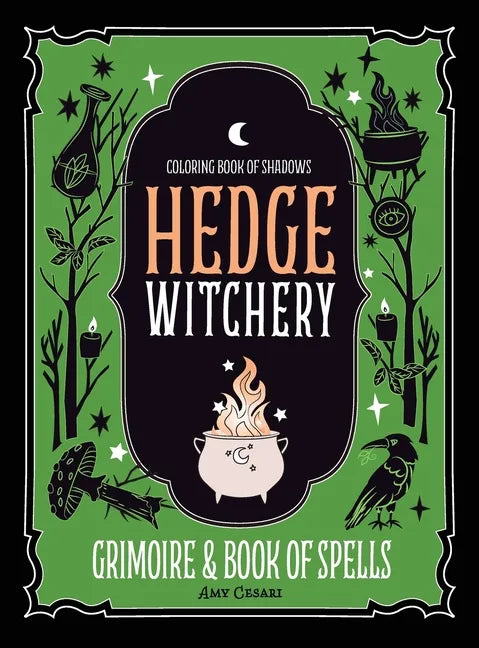 Coloring Book of Shadows: Hedge Witchery Grimoire & Book of Spells - Hardcover