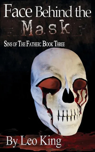 Sins of the Father: Face Behind the Mask - Paperback