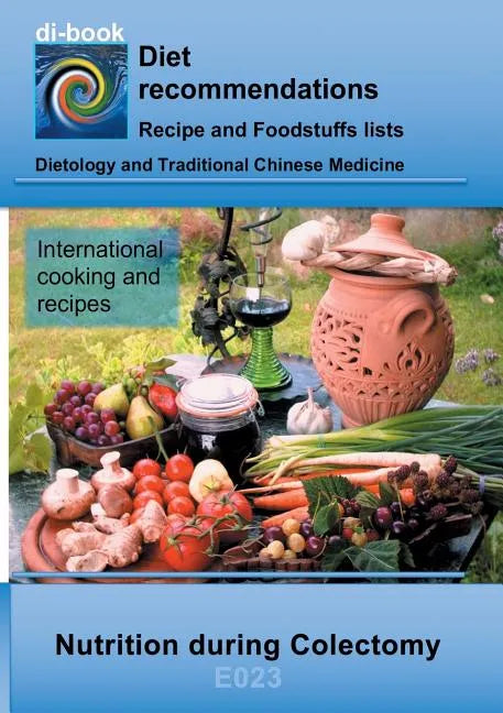 Nutrition during Colectomy: E023 DIETETICS - Gastrointestinal tract - Small intestine and large intestine - Colectomy - Paperback