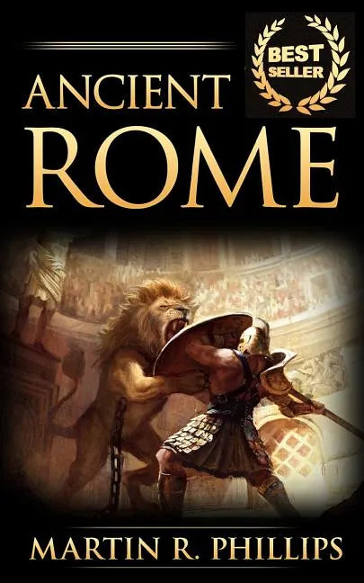 Ancient Rome: Discover the Secrets of Ancient Rome - Paperback