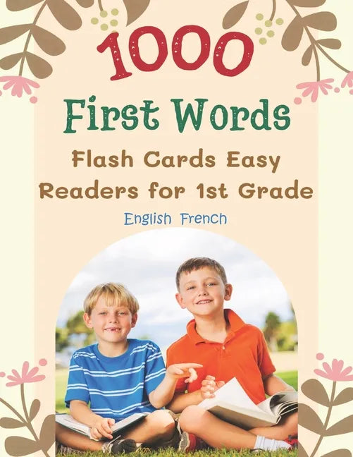 1000 First Words Flash Cards Easy Readers for 1st Grade English French: I can read books my first flashcards of full sight word list with pictures and - Paperback