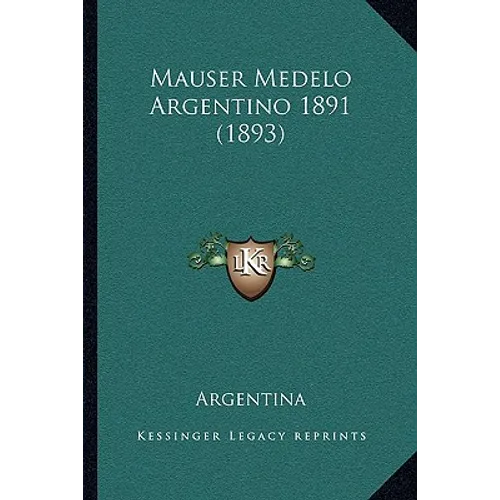 Mauser Medelo Argentino 1891 (1893) - Paperback