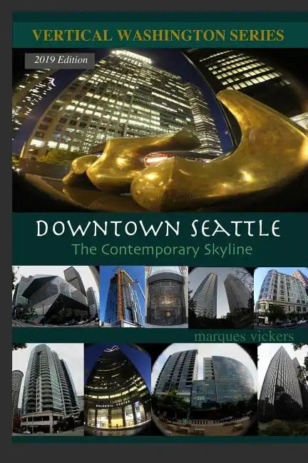 Downtown Seattle: The Contemporary Skyline - Paperback
