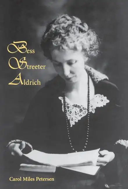Bess Streeter Aldrich: The Dreams Are All Real - Hardcover
