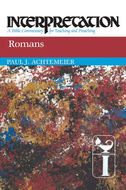 Romans: Interpretation: A Bible Commentary for Teaching and Preaching - Paperback