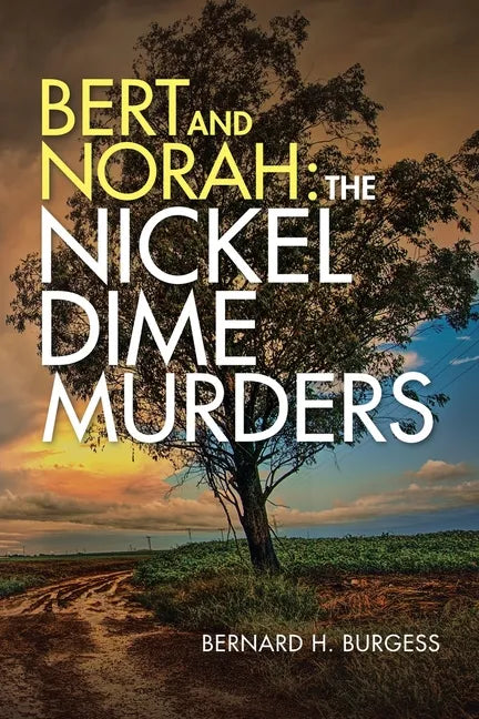 Bert and Norah: the Nickel Dime Murders - Paperback