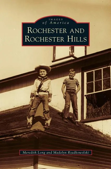 Rochester and Rochester Hills - Hardcover