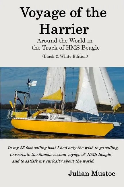 Voyage of the Harrier (Black and White Edition): Sailing Around the World in the Track of HMS Beagle - Paperback