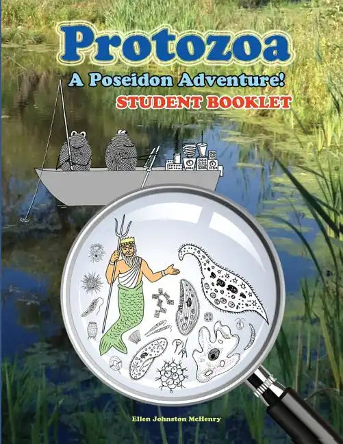 Protozoa; A Poseidon Adventure! Student Booklet - Paperback