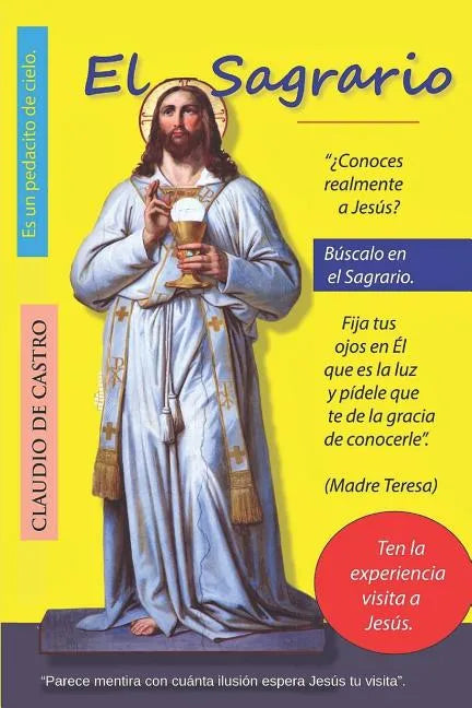 El SAGRARIO: Parece mentira con cuánta Ilusión espera Jesús tu visita. - Paperback