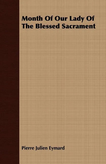 Month Of Our Lady Of The Blessed Sacrament - Paperback