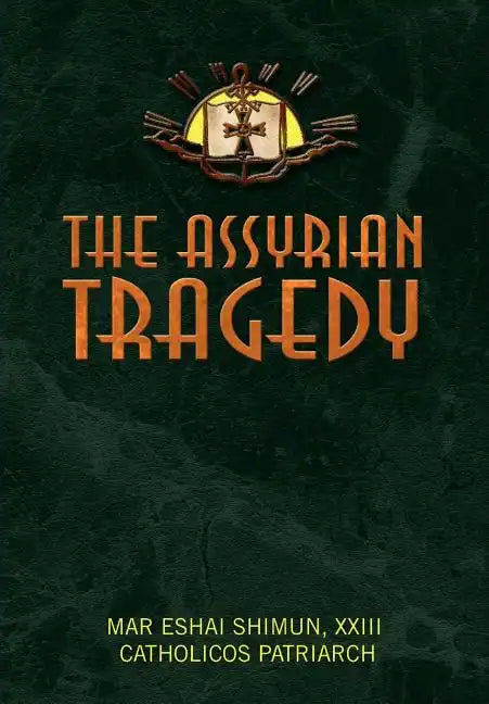 The Assyrian Tragedy - Hardcover