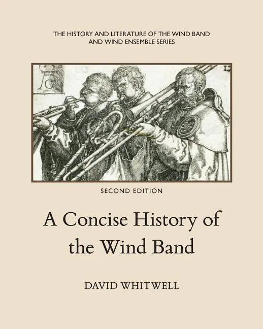 A Concise History of the Wind Band - Paperback