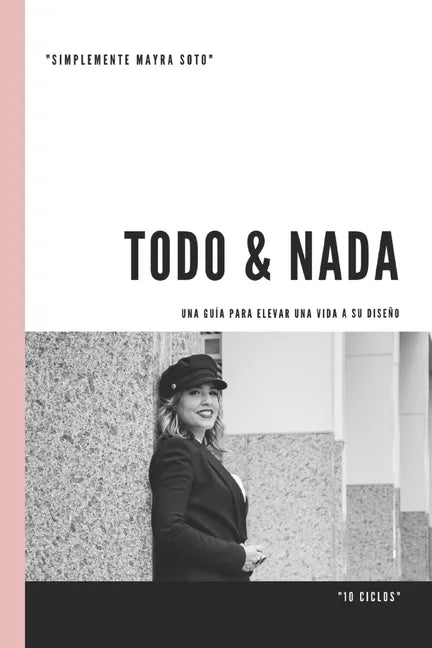 Todo & Nada: Eleva tu Vida - Paperback