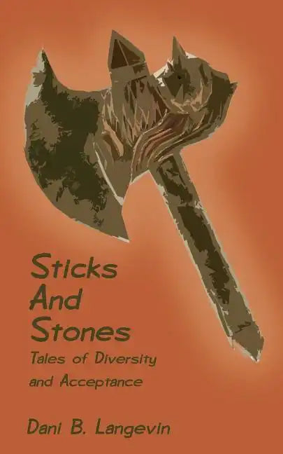 Sticks and Stones: Tales of Diversity and Acceptance - Paperback