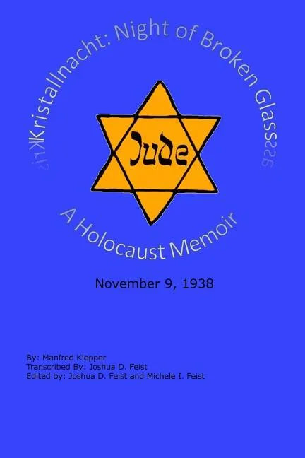 Kristallnacht (Night of Broken Glass): A Holocaust Memoir - Paperback