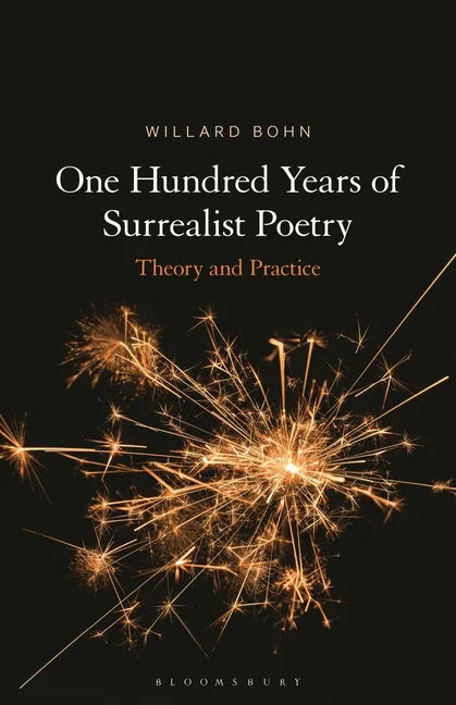 One Hundred Years of Surrealist Poetry: Theory and Practice - Hardcover