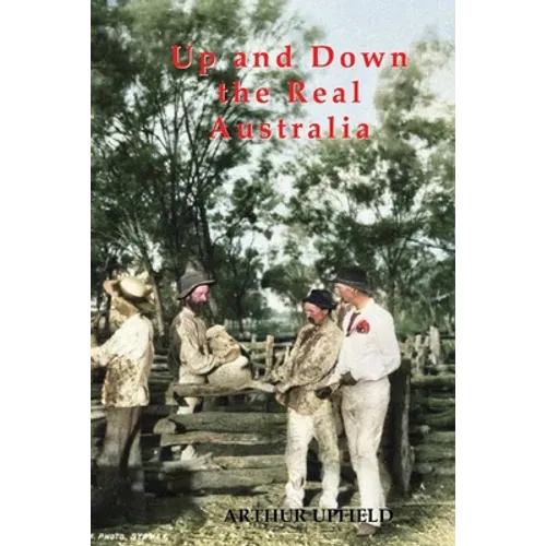 Up and Down the Real Australia - Paperback