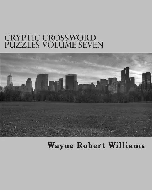 Cryptic Crossword Puzzles Volume Seven - Paperback