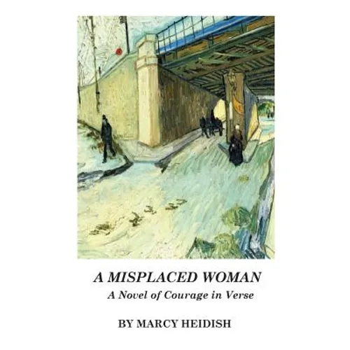 A Misplaced Woman: A Novel of Courage in Verse - Paperback