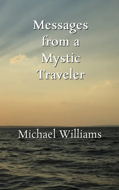 Messages from a Mystic Traveler - Paperback