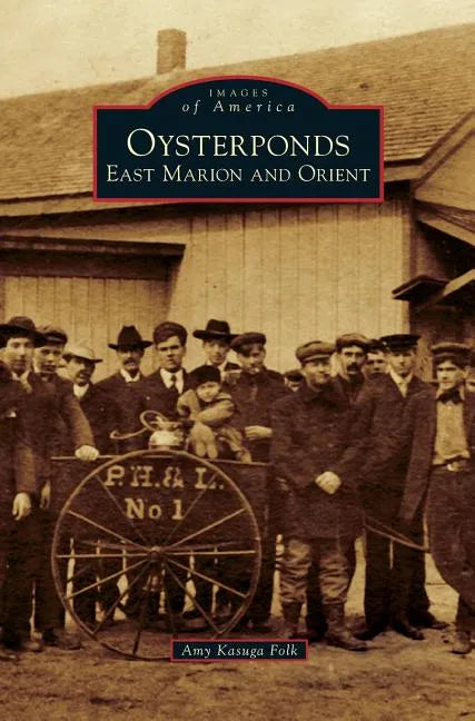 Oysterponds: East Marion and Orient - Hardcover