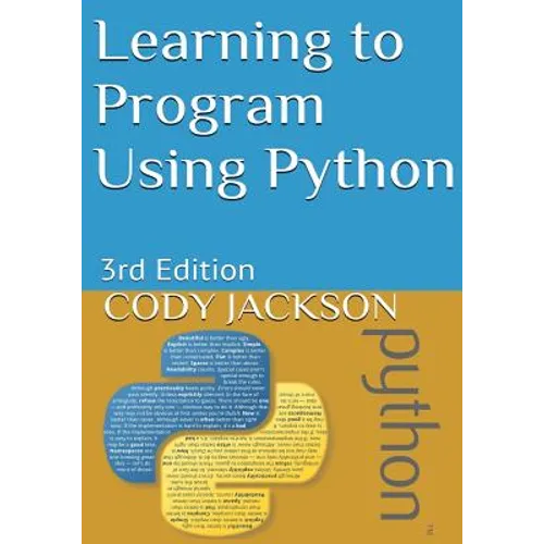 Learning to Program Using Python: 3rd Edition - Paperback